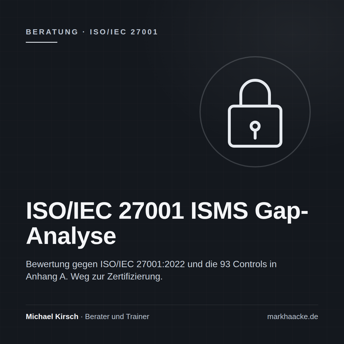 ISO/IEC 27001 – Informationssicherheitsmanagementsysteme (ISMS)